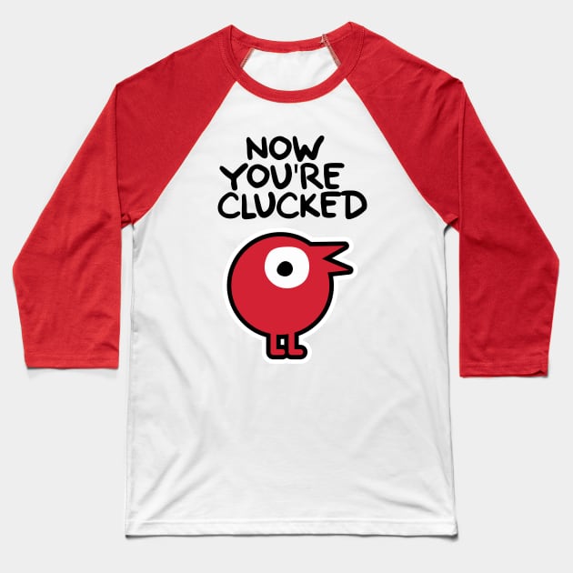 Now You're Clucked- Game Stop t-shirt Baseball T-Shirt by Robot Sweets